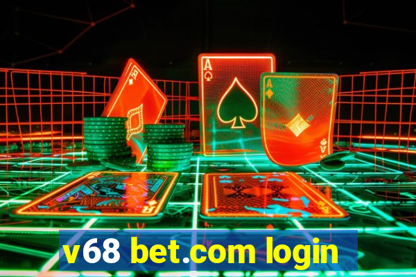 v68 bet.com login